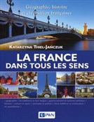 La France ... - Katarzyna Thiel-Jańczuk - Ksiegarnia w UK