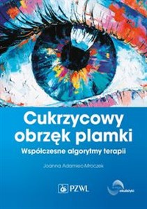 Obrazek Cukrzycowy obrzęk plamki. Współczesne algorytmy terapii.