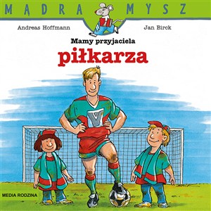Picture of Mądra Mysz. Mamy przyjaciela piłkarza