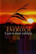 Czas w dom... - Katarzyna Enerlich -  books in polish 