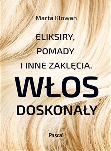 Obrazek Eliksiry, pomady i inne zaklęcia Włos doskonały