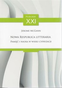 Obrazek Nowa Respublica Litteraria Pamięć i nauka w wieku cyfryzacji