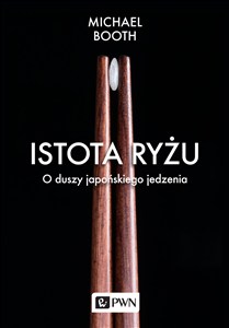 Obrazek Istota ryżu O duszy japońskiego jedzenia