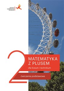Obrazek Matematyka z plusem 2 Ćwiczenia podstawowe Szkoła ponadpodstawowa