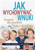 Jak wychow... - Tim Kimmel, Darcy Kimmel -  Książka z wysyłką do UK