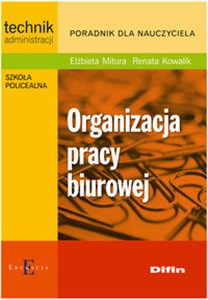 Obrazek Organizacja pracy biurowej Poradnik dla nauczyciela