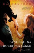 Tańcząc na... - Ka Hancock -  books in polish 