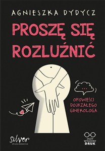 Picture of Proszę się rozluźnić Opowieści dojrzałego ginekologa