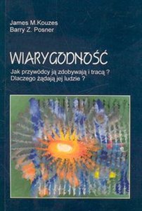 Obrazek Wiarygodność Jak przywódcy ją zdobywają i tracą? Dlaczego żądają jej ludzie?