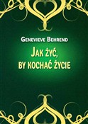 Jak żyć by... - Genevieve Behrend -  Książka z wysyłką do UK