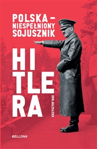 Obrazek Polska. Niespełniony sojusznik Hitlera