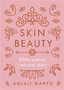 Obrazek Skin Beauty Biblia pięknej i zdrowej skóry