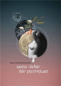 Obrazek Sama siebie nie pamiętam