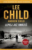 Zobacz : Lepiej już... - Lee Child