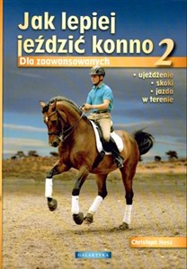 Obrazek Jak lepiej jeździć konno 2 Dla zaawansowanych