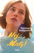 Hej, Misty... - Katarzyna Szeligowska -  foreign books in polish 