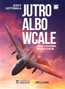 Jutro albo... - Jerzy Gotowała -  Polish Bookstore 