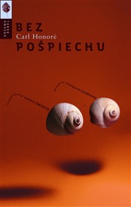 Obrazek Bez pośpiechu Jak mądrze rozwiązywać problemy i nie zwariować w szybkim świecie