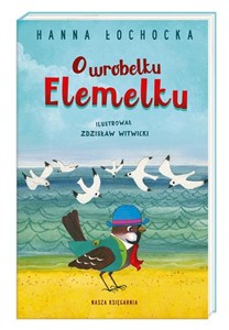 Obrazek O wróbelku Elemelku