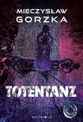 Książka : Totentanz - Mieczysław Gorzka