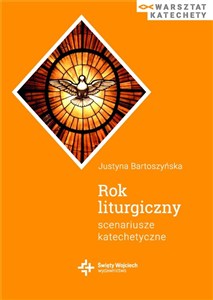 Obrazek Rok liturgiczny. Scenariusze katechetyczne