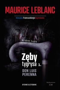 Picture of Arsene Lupin Zęby tygrysa, część 1 Don Luis Perenna