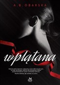 Polska książka : Wplątana - A.B. Obarska