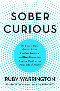 Obrazek Sober Curious: The Blissful Sleep, Greater Focus, Limitless Presence