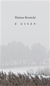 Z ciszy - Dariusz Kostecki -  books in polish 