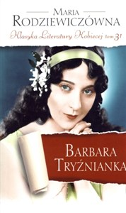 Obrazek Barbara Tryźnianka. Klasyka Literatury Kobiecej. Tom 31