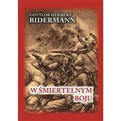 Książka : W śmiertel... - Gottlob Herbert Bidermann