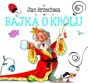 Obrazek Bajka o Królu. Biblioteczka niedźwiadka