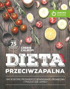 Picture of Dieta przeciwzapalna jak w 28 dni przywrócić równowagę organizmu i poczuć się lepiej