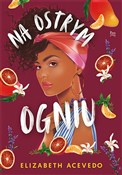 Na ostrym ... - Elizabeth Acevedo - Ksiegarnia w UK