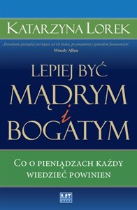 Obrazek Lepiej być mądrym i bogatym! Co o pieniądzach każdy wiedzieć powinien