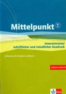 Obrazek Mittelpunkt B2/C1 Intensivtrainer schriftlicher und mundlicher Ausdruck + CD