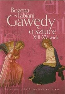 Obrazek Gawędy o sztuce XIII-XV wiek