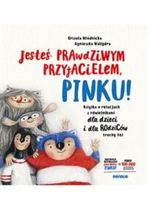 Obrazek Jesteś prawdziwym przyjacielem, Pinku! Książka o relacjach z rówieśnikami dla dzieci i rodziców trochę też
