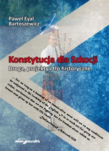 Obrazek Konstytucja dla Szkocji Droga, projekty i tło historyczne