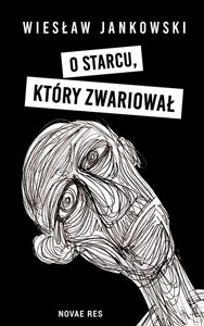Picture of O starcu, który zwariował