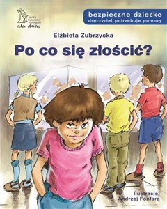 Picture of Po co się złościć? Bezpieczne dziecko