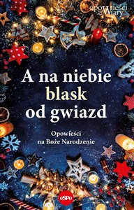 Obrazek A na niebie blask od gwiazd Opowieści na Boże Narodzenie