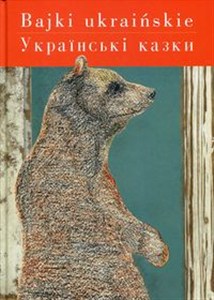 Picture of Bajki ukraińskie Wydanie dwujęzyczne ukrańsko-polskie