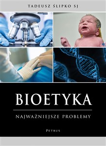 Picture of Bioetyka. Najważniejsze problemy wyd. 3