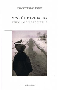 Picture of Myśleć los człowieka Studium filozoficzne