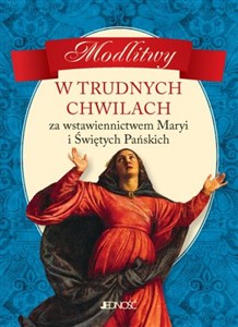Obrazek Modlitwy w trudnych chwilach Za wstawiennictwem Maryi i Świętych Pańskich