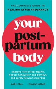 Obrazek Your Postpartum Body The Complete Guide to Healing After Pregnancy