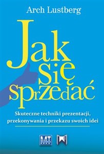 Picture of Jak się sprzedać Skuteczne techniki prezentacji, przekonywania i przekazu swoich idei