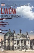 Zobacz : Lwów Okupa... - Ryszard Jan Czarnowski