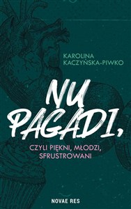 Obrazek Nu pagadi, czyli piękni, młodzi, sfrustrowani